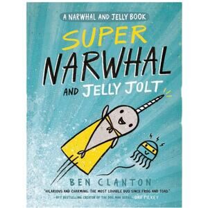 Super Narwhal & Jelly Jolt‎ A Narwhal & Jelly Book By Ben Clanton Softback Book